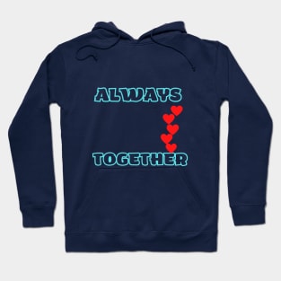 Always Together Hoodie